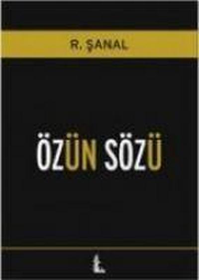 sanal Günseli, R: Özün Sözü