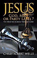 Jesus: God, Man or Party Label?