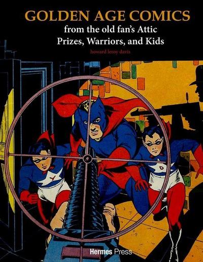Golden Age Comics from the Old Fan’s Attic: Prizes, Warriors, and Kids