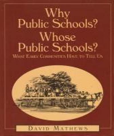 Why Public Schools? Whose Public Schools?