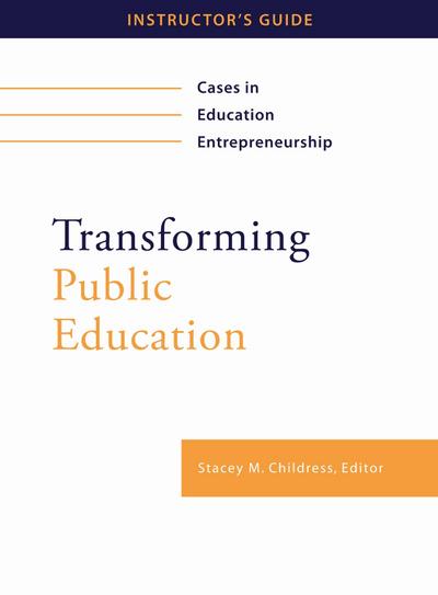 Transforming Public Education, Instructor’s Guide