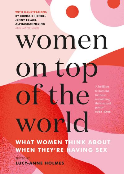 Women On Top of the World: What Women Think About When They’re Having Sex