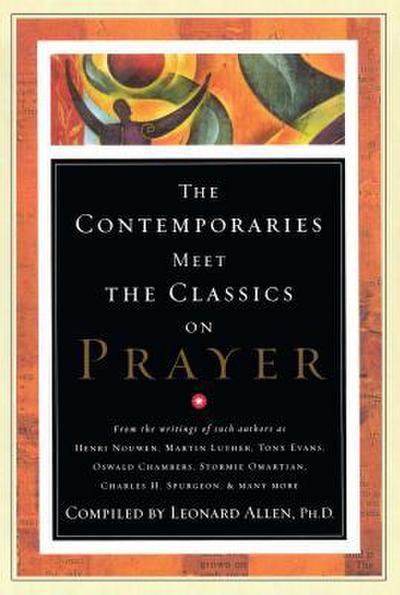 Contemporaries Meet the Classics On Prayer