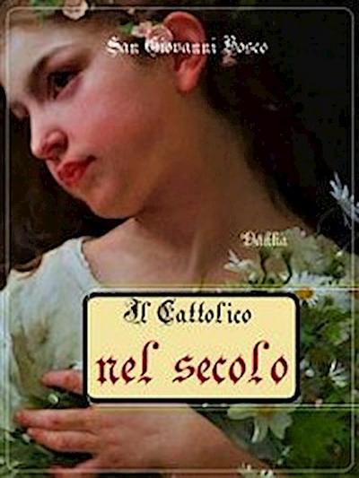 Il cattolico nel secolo