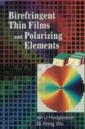 Birefringent Thin Films And Polarizing Elements