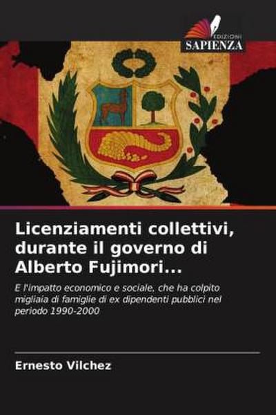 Licenziamenti collettivi, durante il governo di Alberto Fujimori...