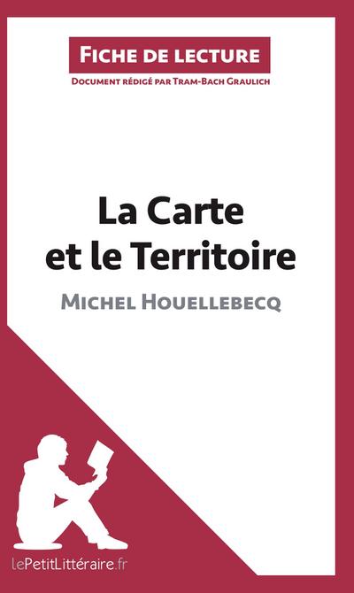 La Carte et le Territoire de Michel Houellebecq (Analyse de l’oeuvre)
