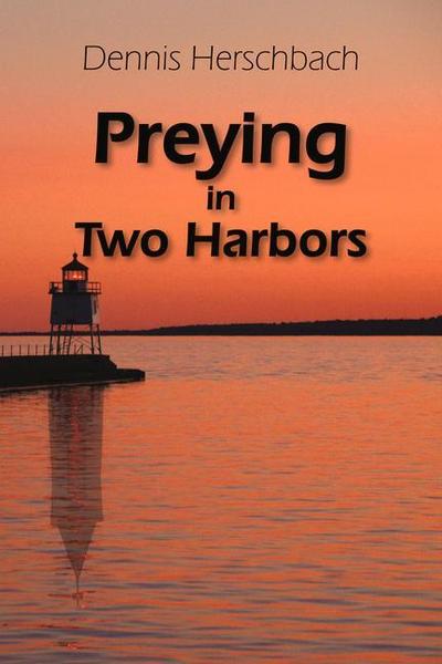Preying in Two Harbors: Volume 4