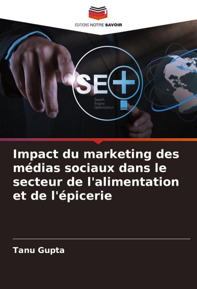 Impact du marketing des médias sociaux dans le secteur de l’alimentation et de l’épicerie