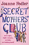 The Secret Mothers’ Club