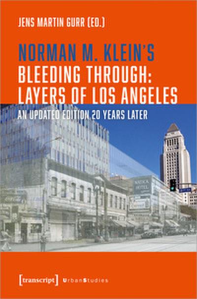 Norman M. Klein’s ’Bleeding Through: Layers of Los Angeles’