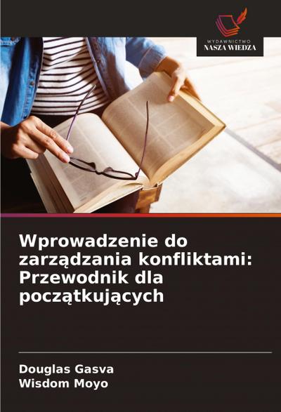 Wprowadzenie do zarz¿dzania konfliktami: Przewodnik dla pocz¿tkuj¿cych