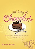 I’ll Bring the Chocolate