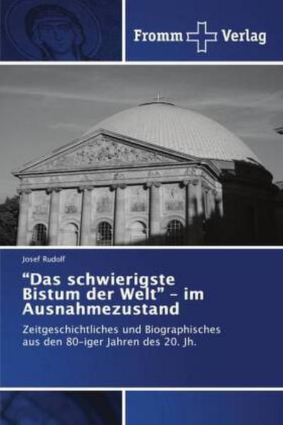 "Das schwierigste Bistum der Welt" - im Ausnahmezustand