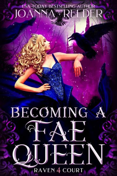 Becoming a Fae Queen (Raven Court, #4)
