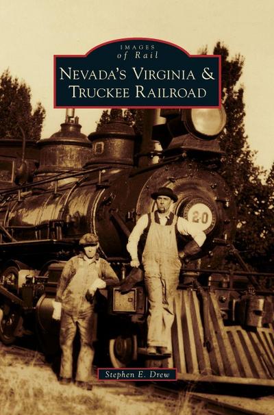 Nevada’s Virginia & Truckee Railroad