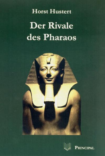 Der Rivale des Pharaos. Bd.1