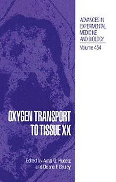 Oxygen Transport to Tissue XX