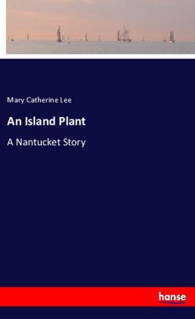 An Island Plant