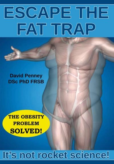Escape the Fat Trap: It’s Not Rocket Science!