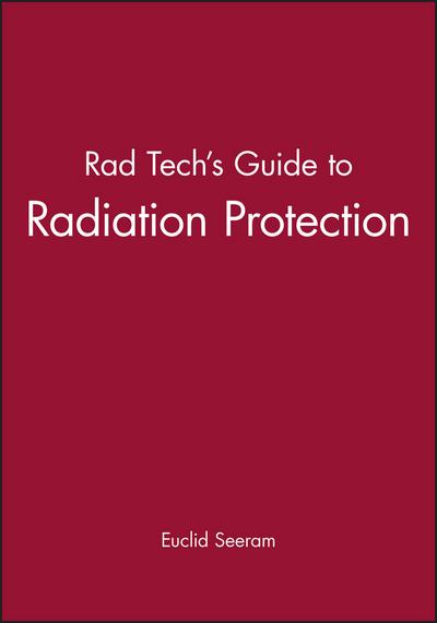 Rad Tech’s Guide to Radiation Protection