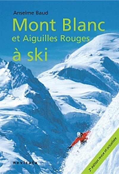 Aiguilles Rouges : Mont Blanc et Aiguilles Rouges à ski