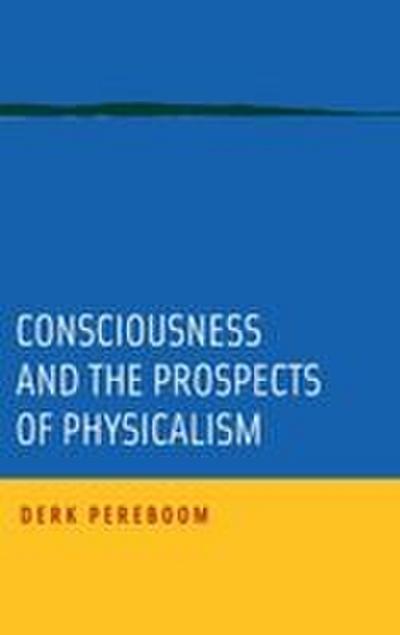Consciousness and the Prospects of Physicalism