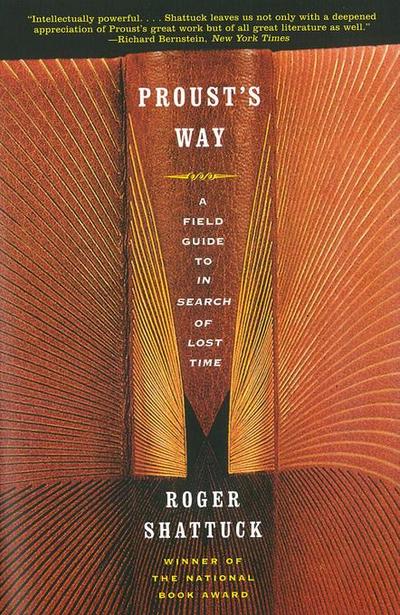 Proust’s Way: A Field Guide to In Search of Lost Time