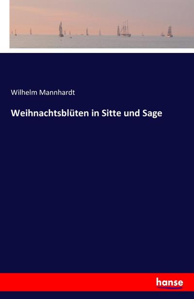 Weihnachtsblüten in Sitte und Sage