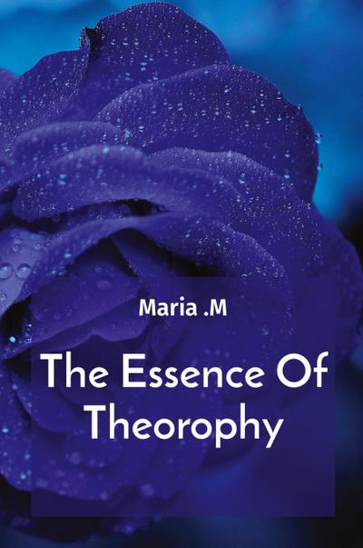 The Essence Of Theorophy