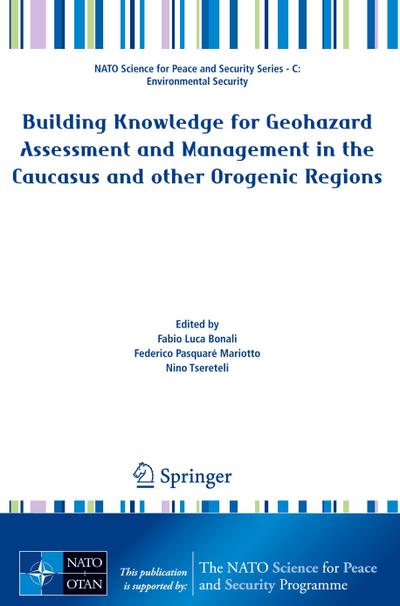 Building Knowledge for Geohazard Assessment and Management in the Caucasus and other Orogenic Regions