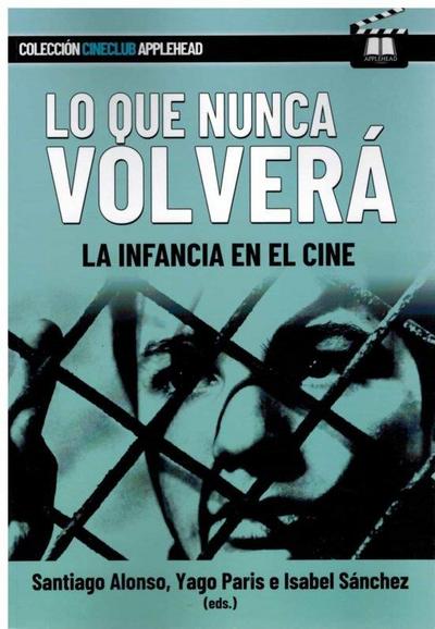 Lo que nunca volverá: La infancia en el cine