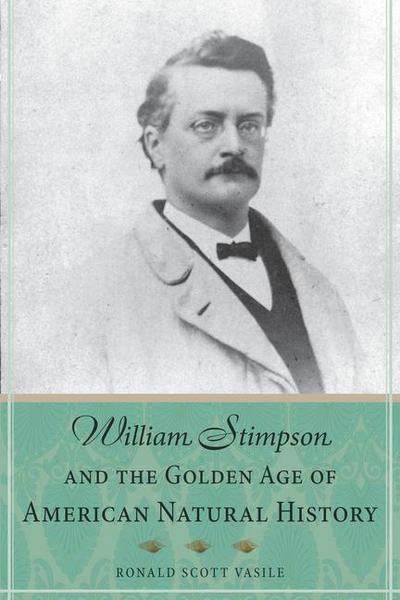 William Stimpson and the Golden Age of American Natural Hist