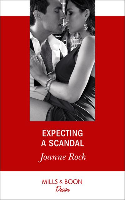 Expecting A Scandal (Texas Cattleman’s Club: The Impostor, Book 4) (Mills & Boon Desire)