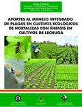 Aportes al manejo integrado de plagas en cultivos ecológicos de hortalizas con énfasis en cultivos de lechuga