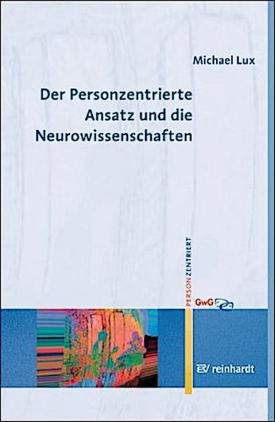 Der Personzentrierte Ansatz und die Neurowissenschaften