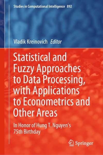 Statistical and Fuzzy Approaches to Data Processing, with Applications to Econometrics and Other Areas