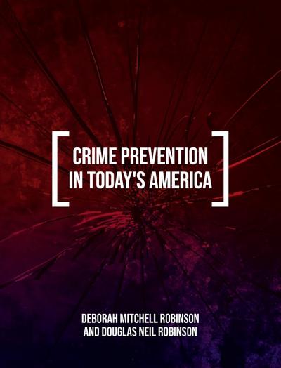 Crime Prevention in Today’s America