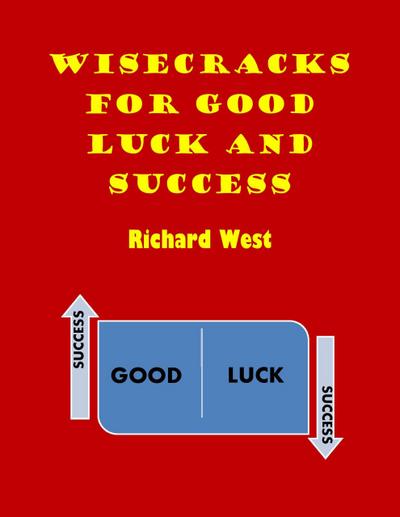 Wisecracks For Good Luck And Success