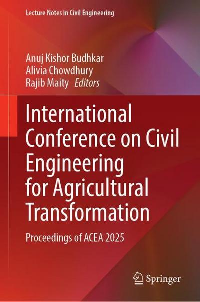 International Conference on Civil Engineering for Agricultural Transformation