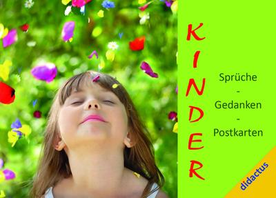 "Kinder" - Sprüche, Gedanken, Postkarten