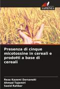 Presenza di cinque micotossine in cereali e prodotti a base di cereali