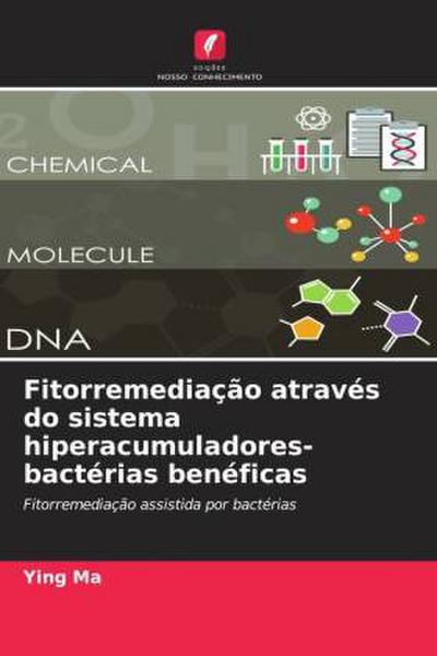 Fitorremediação através do sistema hiperacumuladores-bactérias benéficas