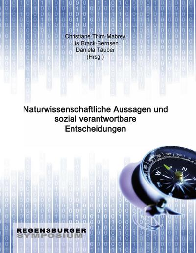 Naturwissenschaftliche Aussagen und sozial verantwortbare Entscheidungen