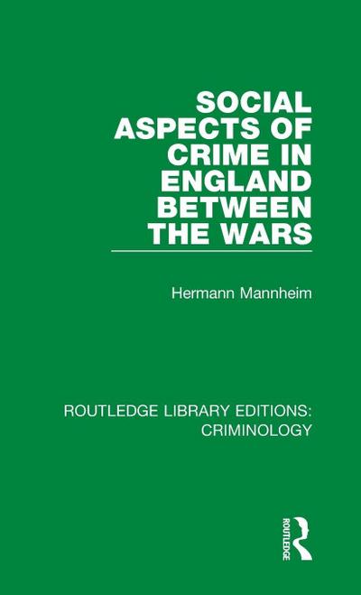 Social Aspects of Crime in England between the Wars