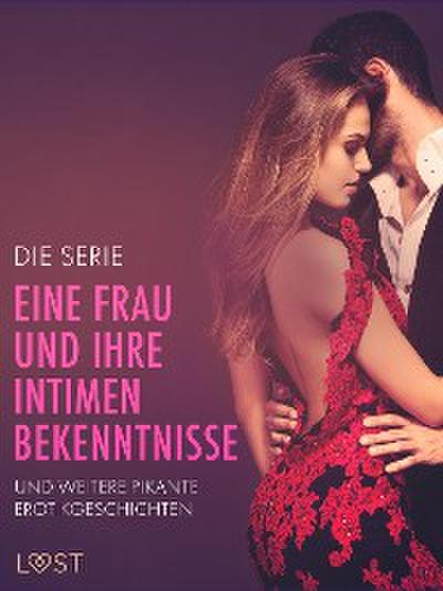 Die Serie ’Eine Frau und ihre intimen Bekenntnisse’ und weitere pikante Erotikgeschichten