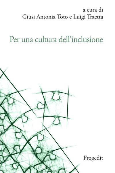 Per una cultura dell’inclusione. L’esperienza dell’Università di Foggia. Atti delle Giornate di Studio per la cultuRa dell’inclusione (GioStRa) 21-23 novembre 2022