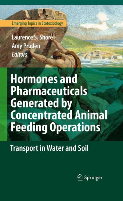 Hormones and Pharmaceuticals Generated by Concentrated Animal Feeding Operations