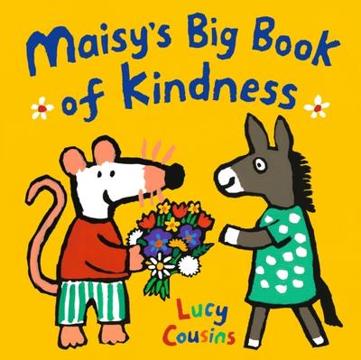 Maisy’s Big Book of Kindness