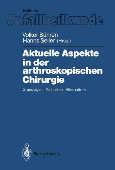 Aktuelle Aspekte in der arthroskopischen Chirurgie
